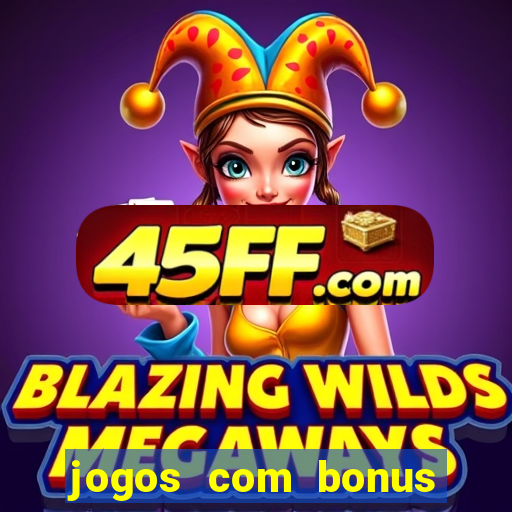 jogos com bonus sem deposito